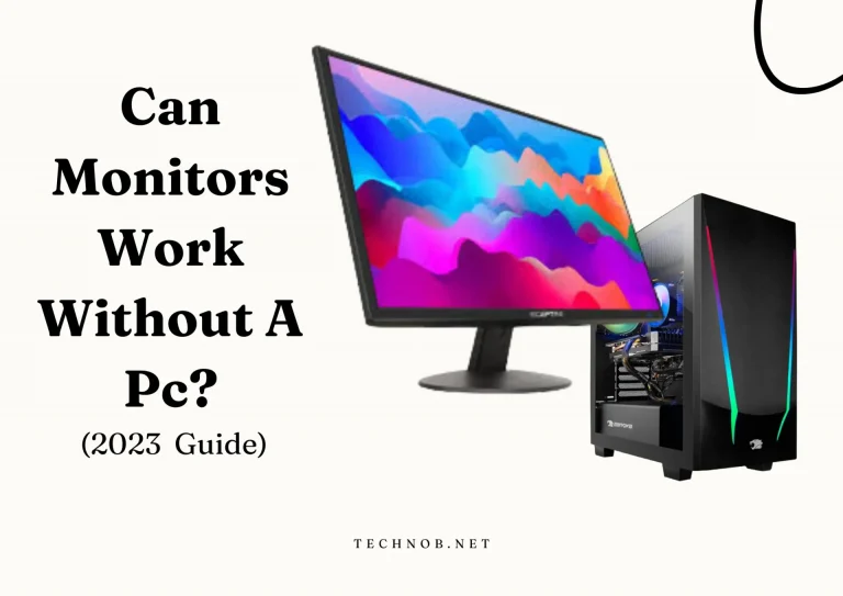 Can Monitors Work Without A Pc