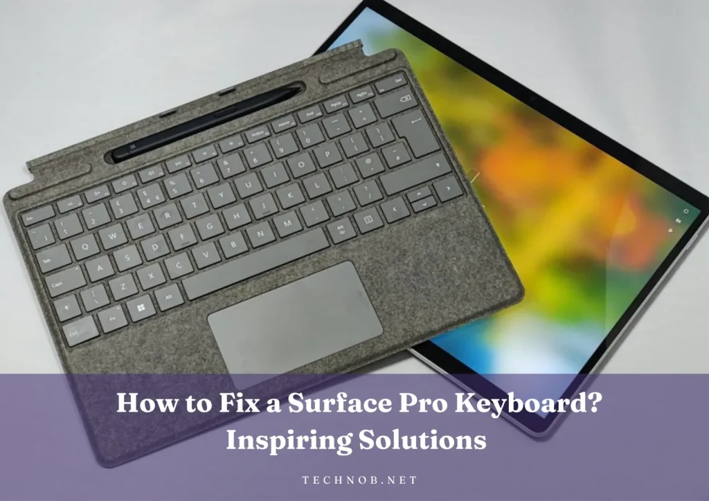 How To Fix A Surface Pro Keyboard