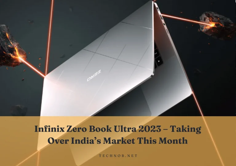 Infinix Zero Book Ultra 2024 – Taking Over India’s Market This Month