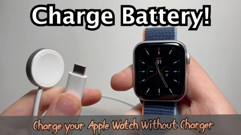 How To Charge An Apple Watch Without A Charger?  New 2024 Methods