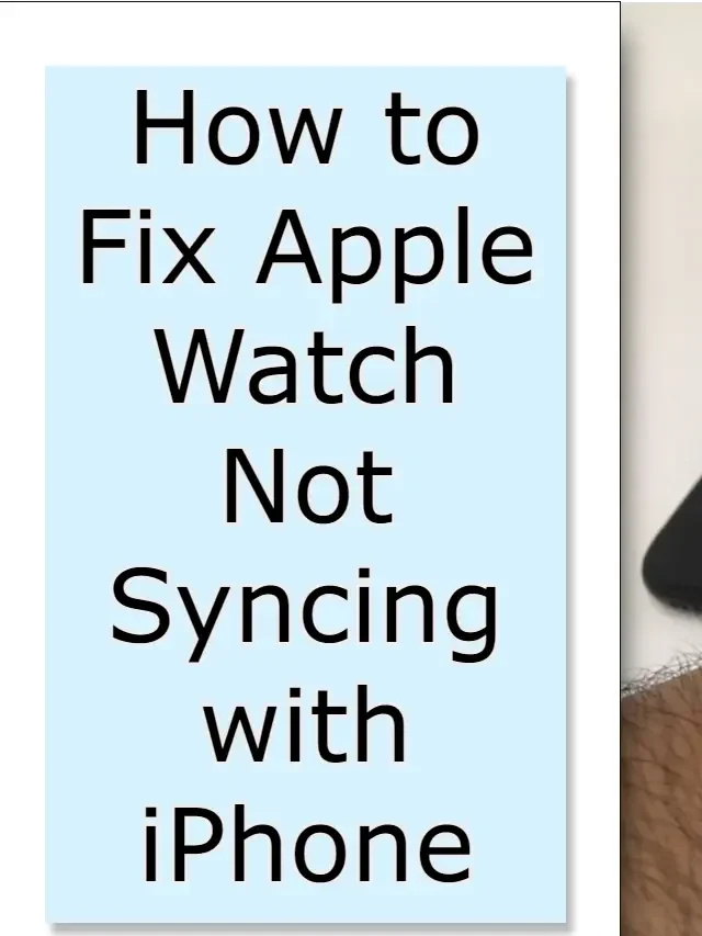 How To Fix Apple Watch Not Syncing with iPhone