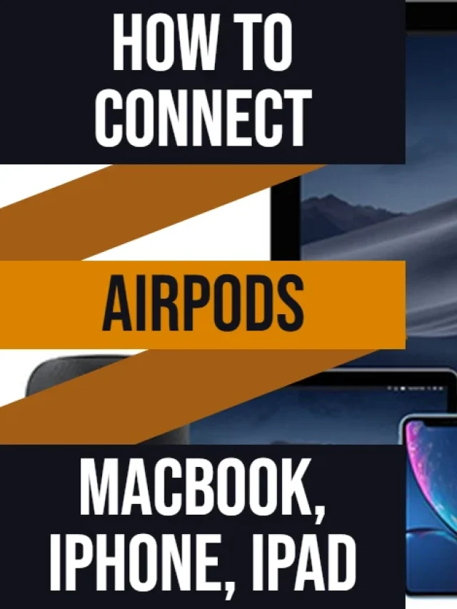 How To Connect AirPods To Your MacBook, iPhone, & IPad (3-in-1 Solution)