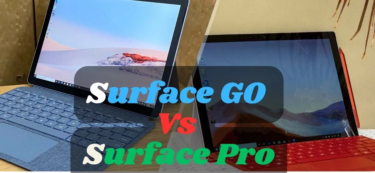 Surface Go vs Surface Pro