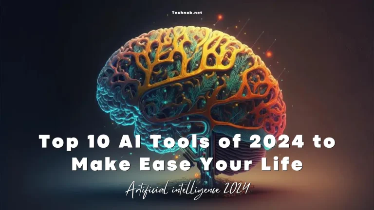 Top 10 AI Tools of 2024 to Make Ease Your Life