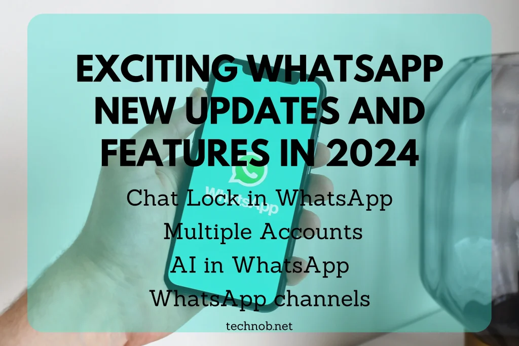WhatsApp Updates and Features 2024