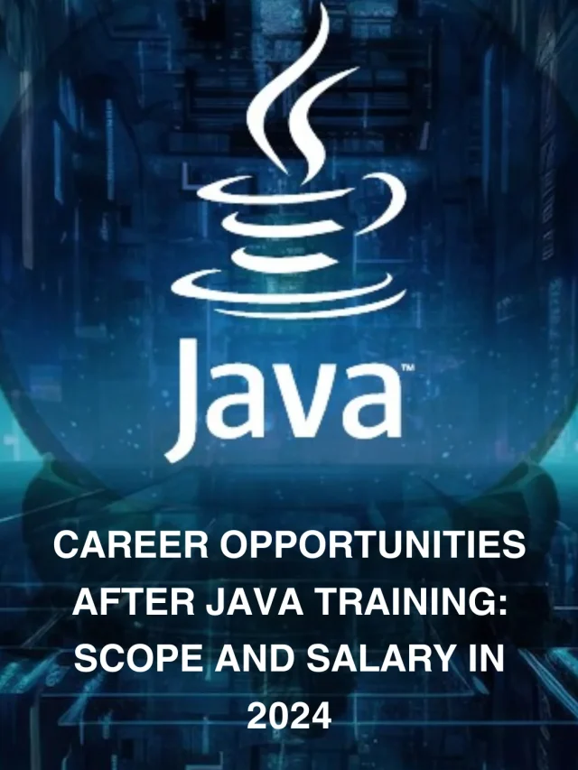 Career Opportunities after JAVA Training 2024